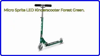 BEWERTUNG (2025): Micro Sprite LED Kinderscooter Forest Green.. WESENTLICHE Einzelheiten