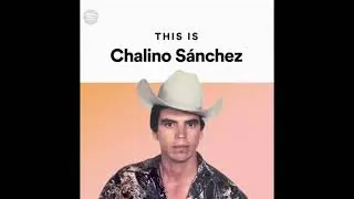 CHALINO SANCHEZ EL REY DEL CORRIDO EL GALLO DE SINALOA ALMA ENAMORADA NIEVES DE ENERO mix corridos