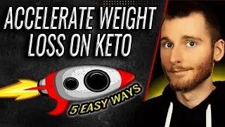 How To ACCELERATE Weight Loss On Keto - 5 Ways
