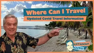 UPDATED: Where Can I Travel During Covid