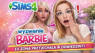 EX ŻONA PRZYJECHAŁA ZE SWOIM MĘŻEM..🌷 WYZWANIE BARBIE THE SIMS 4 🌷