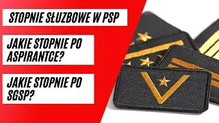 STOPNIE SŁUŻBOWE W PSP! JAK SIĘ AWANSUJE W STOPNIACH? JAKI STOPIEŃ MOŻNA MIEĆ BEZ KOŃCZENIA SZKÓŁ?