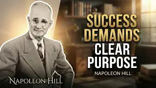 A Clear Purpose Is More Powerful Than Talent - Napoleon Hill Motivation