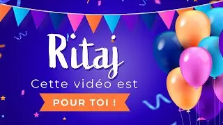Joyeux anniversaire Ritaj !