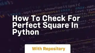 how to check for perfect square in python