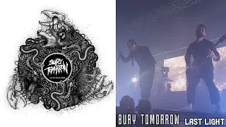 Bury Tomorrow - Last Light (Live in Manchester - UK/EU Tour)