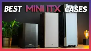 Top 5 Best Mini ITX Cases In 2024 &ndash; Compact Powerhouses!