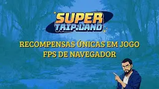 RECOMPENSAS &Uacute;NICAS EM JOGO FPS DE NAVEGADOR - SUPER TRIP LAND