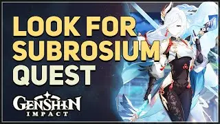 Look for Subrosium Genshin Impact