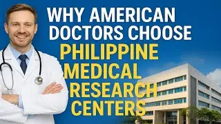 Why American Doctors Choose Philippine Medical Research Centers? #MedicalResearch #ClinicalTrials