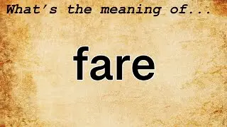 Fare Meaning | Definition of Fare