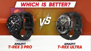 Amazfit T-Rex 3 Pro vs Amazfit T-Rex Ultra &ndash; Which is BETTER?