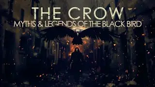 The Crow: The ANCIENT SECRET Behind Death's Avenging Black Bird | FULL DOCUMENTARY