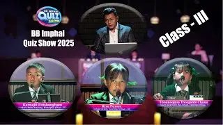 BB Imphal Quiz Show 2025 || Class III Single || Quiz Master: Romen Naoroibam