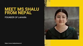 Meet Our 6th Guest Ms. Shalu from Nepal, Founder of Lahara | Official Trailer EP #6