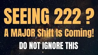 Seeing 222 angel number? A MAJOR Shift Is Coming!&mdash; Watch This NOW | angel number 222 meaning #222