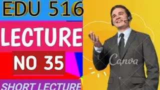 edu 516 Lecture 35|edu 516 short Lectures|edu 516 most important Lectures|falcon academy