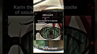 Karin thought he is opposite of sasuke #short #anime