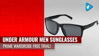 Get Your New Under Armour Men Sunglasses 2019 Prime Wardrobe Free Trial!