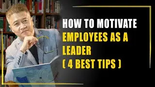 How to Motivate Employees as a Leader ( 4 BEST Tips )