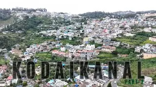 Beyond the Views | Kodaikanal Explore Part-2