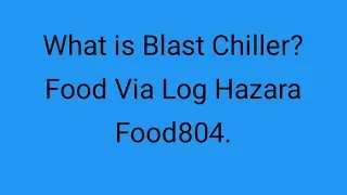 What is Blast Chiller? Food via Log Hazara Food804