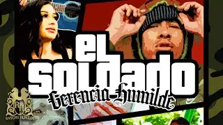 Gerencia Humilde - El Soldado [Official Video]