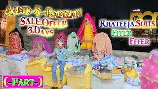 Aamd-E-Ramzan Sale Offer 3.Days Dhamaka Sale Hyderabad Wholesale || Khateeja Suits ||