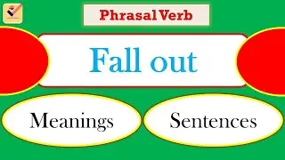 Fall out | Phrasal Verb with meanings and sentences | Spoken English Vocabulary | English Grammar