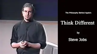 The Philosophy Behind Apple's 'Think Different' Campaign by Steve Jobs