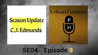 UPFH S4 Ep  9   Season Break CJ Updates