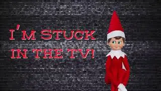 Elf on the Shelf Stuck in the TV (15 Minutes with Music)