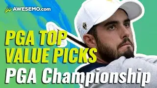 2021 PGA CHAMPIONSHIP TOP 5 DFS VALUES | DraftKings & FanDuel PGA DFS Picks