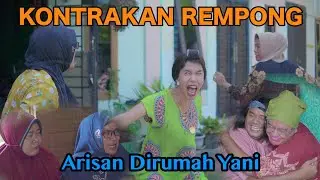 ARISAN DI RUMAH YANI || KONTRAKAN REMPONG EPISODE 538