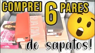 COMPRINHAS! 6 PARES DE SAPATO 😱💸👠👢 Bota + Mocassim + Sand&aacute;lia e mais!