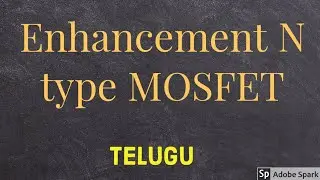 Enhancement Type Mosfet || Telugu