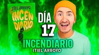 Día 17 IncenDiario / Itiel Arroyo🔥 Capitulo 17  - En el Taller