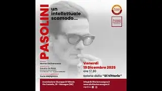 19/12/2025 ore 17,30 c/o il Salone della “Di Vittorio” Mesagne serata dedicata a PIER PAOLO PASOLINI