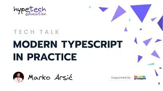 Tech Talk [SRB] - Modern TypeScript In Practice
