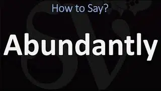Как правильно произносить слово Abundantly? (ПРАВИЛЬНО)