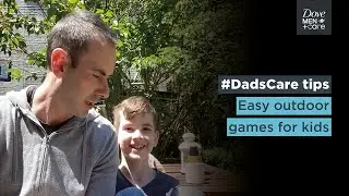 Getting kids playing outside | Dove Men+Care