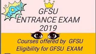 GFSU ENTRANCE EXAM 2019 | GFSU ADMISSION TEST FORM 2019