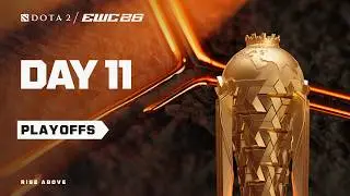 Dota 2 at EWC 26 - Day 11 - Playoffs - LIVE