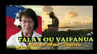 Tala i Vaifanua Wednesday 7 January 2026 - Leilua Ame Tanielu - Samoa Entertainment Tv