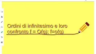Ordini di infinitesimo e loro confronto. Simboli 