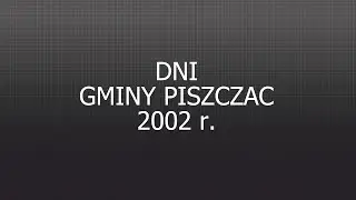 Dni Gminy Piszczac 2002