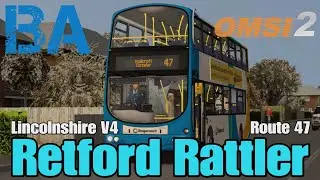 Retford Rattler - Gemini B7TL - Route 47 - Lincolnshire V4 Beta - OMSI 2