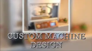Custom Machine Design
