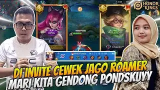 Di Invite Cewek Jago Roamer‼️Kita Gendong Pake Arke Pondskuyy - Honor Of Kings Indonesia 