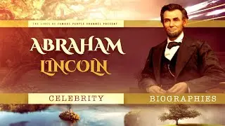 Abraham Lincoln Documentary - 16th President of the United States